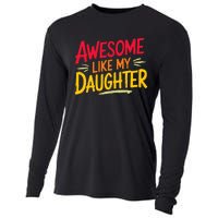 Awesome Like My Daughter Funny Fathers Day Awesome Dad Cooling Performance Long Sleeve Crew