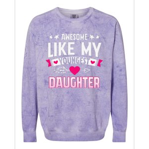 Awesome Like My Youngest Daughter Funny Parents FatherS Day Colorblast Crewneck Sweatshirt