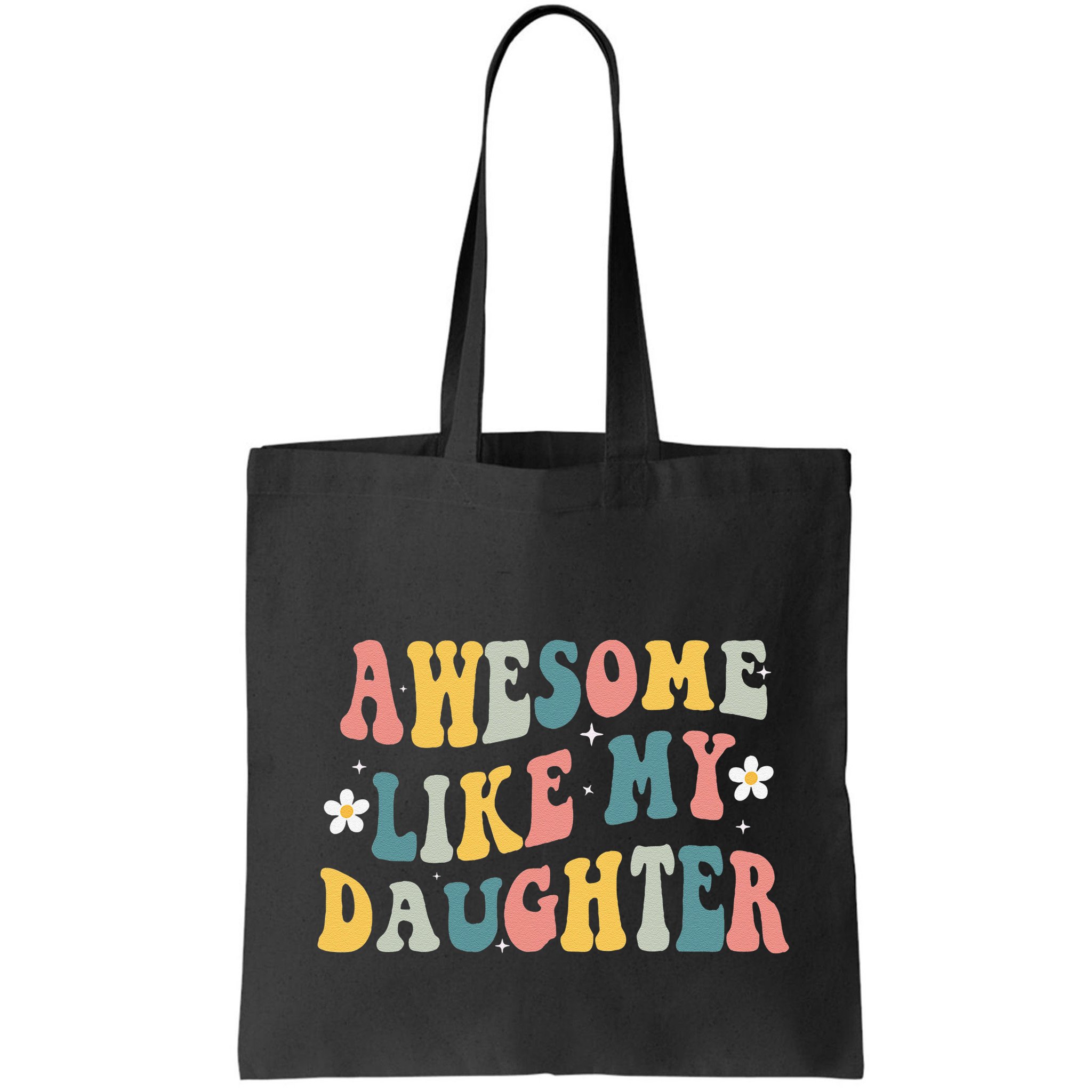 Awesome Like My Daughter Funny Mothers Fathers Day Mom Dad Bag