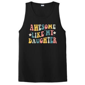 Awesome Like My Daughter Funny Mothers Fathers Day Mom Dad PosiCharge Competitor Tank