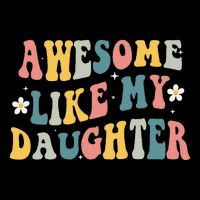 Awesome Like My Daughter Funny Mothers Fathers Day Mom Dad Zip Tote Bag