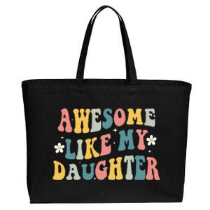 Awesome Like My Daughter Funny Mothers Fathers Day Mom Dad Cotton Canvas Jumbo Tote