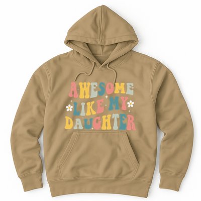 Awesome Like My Daughter Funny Mothers Fathers Day Mom Dad Hoodie
