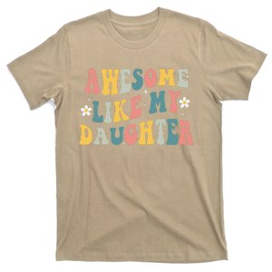 Awesome Like My Daughter Funny Mothers Fathers Day Mom Dad T-Shirt