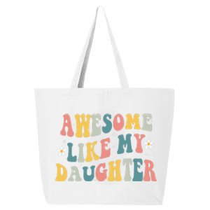 Awesome Like My Daughter Funny Mothers Fathers Day Mom Dad 25L Jumbo Tote