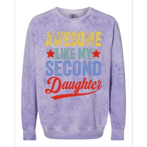 Awesome Like My Second Daughter 2nd Funny Mom Dad Sayings Colorblast Crewneck Sweatshirt