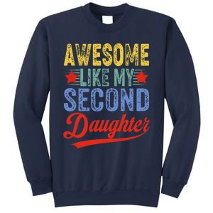 Awesome Like My Second Daughter 2nd Funny Mom Dad Sayings Sweatshirt