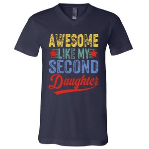 Awesome Like My Second Daughter 2nd Funny Mom Dad Sayings V-Neck T-Shirt