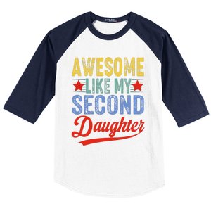 Awesome Like My Second Daughter 2nd Funny Mom Dad Sayings Baseball Sleeve Shirt