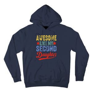 Awesome Like My Second Daughter 2nd Funny Mom Dad Sayings Tall Hoodie