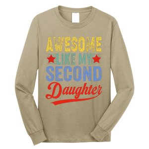 Awesome Like My Second Daughter 2nd Funny Mom Dad Sayings Long Sleeve Shirt