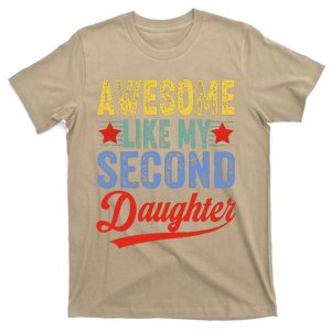 Awesome Like My Second Daughter 2nd Funny Mom Dad Sayings T-Shirt