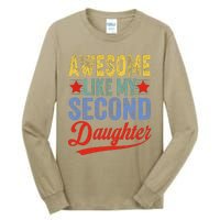 Awesome Like My Second Daughter 2nd Funny Mom Dad Sayings Tall Long Sleeve T-Shirt