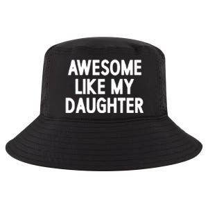 Awesome Like My Daughter Cool Comfort Performance Bucket Hat