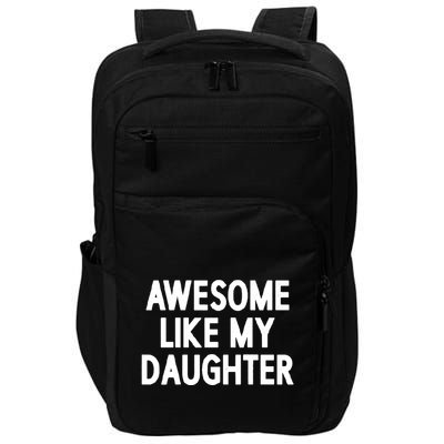 Awesome Like My Daughter Impact Tech Backpack