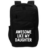 Awesome Like My Daughter Impact Tech Backpack