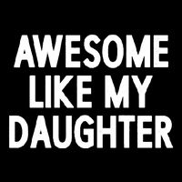 Awesome Like My Daughter Short Acrylic Beanie