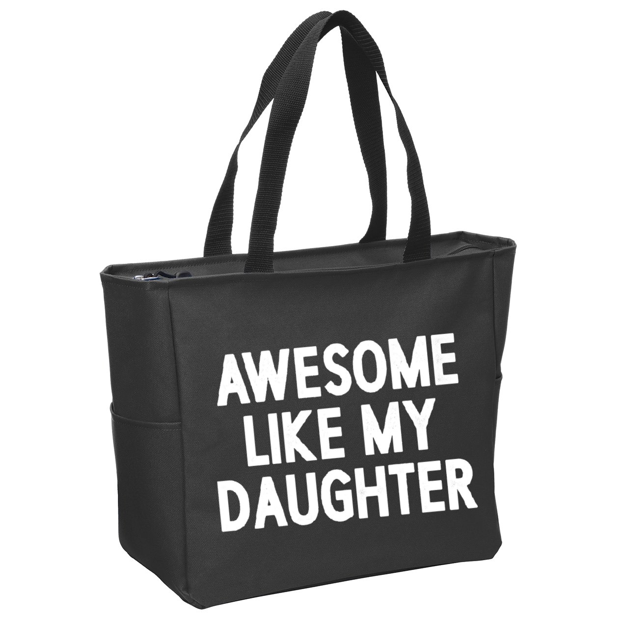 Awesome Like My Daughter Zip Tote Bag