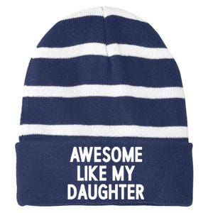 Awesome Like My Daughter Striped Beanie with Solid Band