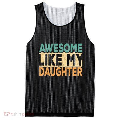 Awesome Like My Daughter Funny Dad Daddy Fathers Day Mesh Reversible Basketball Jersey Tank