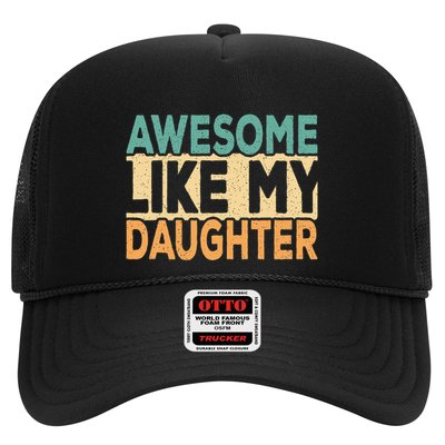 Awesome Like My Daughter Funny Dad Daddy Fathers Day Trucker Hat