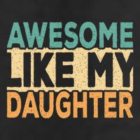 Awesome Like My Daughter Funny Dad Daddy Fathers Day Golf Towel