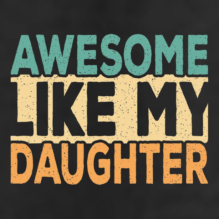 Awesome Like My Daughter Funny Dad Daddy Fathers Day Golf Towel