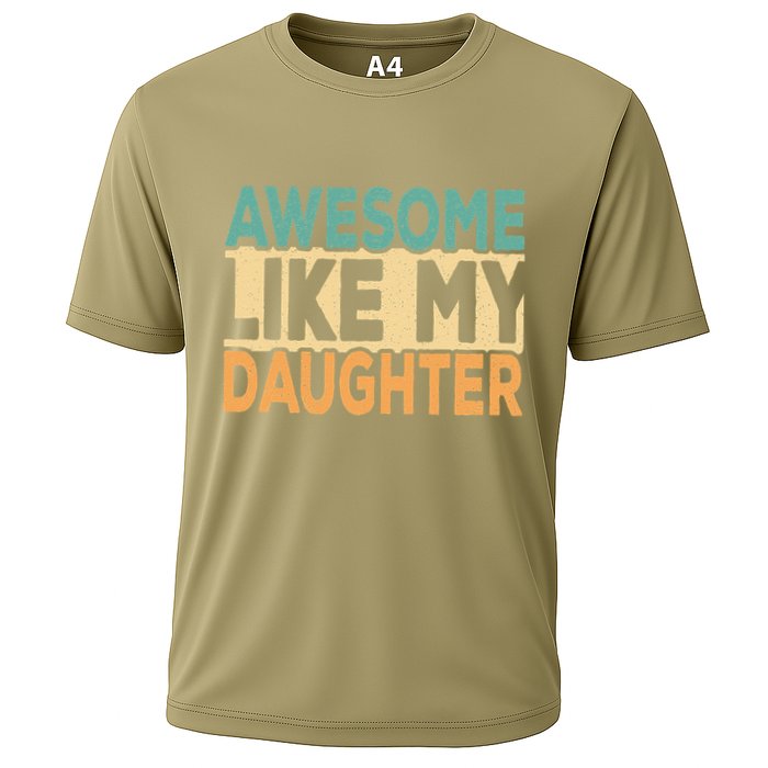 Awesome Like My Daughter Funny Dad Daddy Fathers Day Cooling Performance Crew T-Shirt