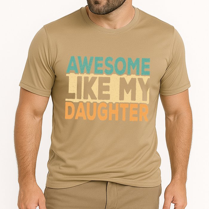 Awesome Like My Daughter Funny Dad Daddy Fathers Day Cooling Performance Crew T-Shirt