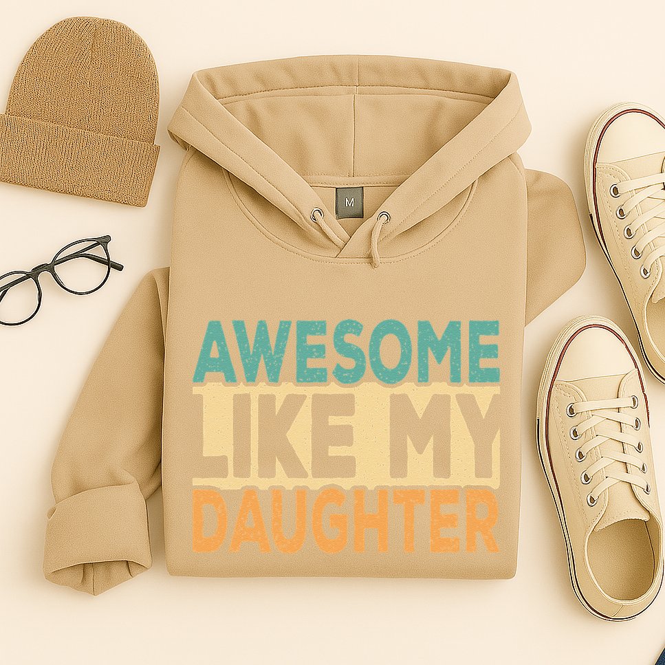 Awesome Like My Daughter Funny Dad Daddy Fathers Day Hoodie