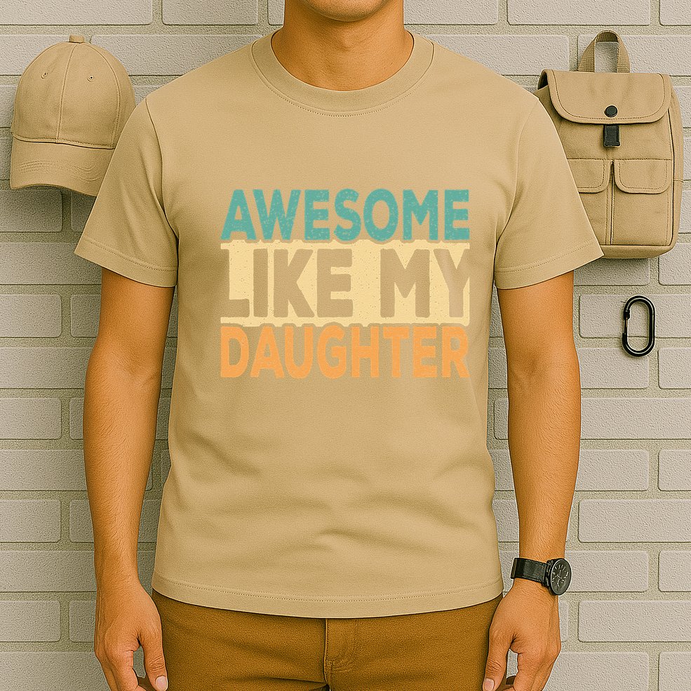 Awesome Like My Daughter Funny Dad Daddy Fathers Day T-Shirt