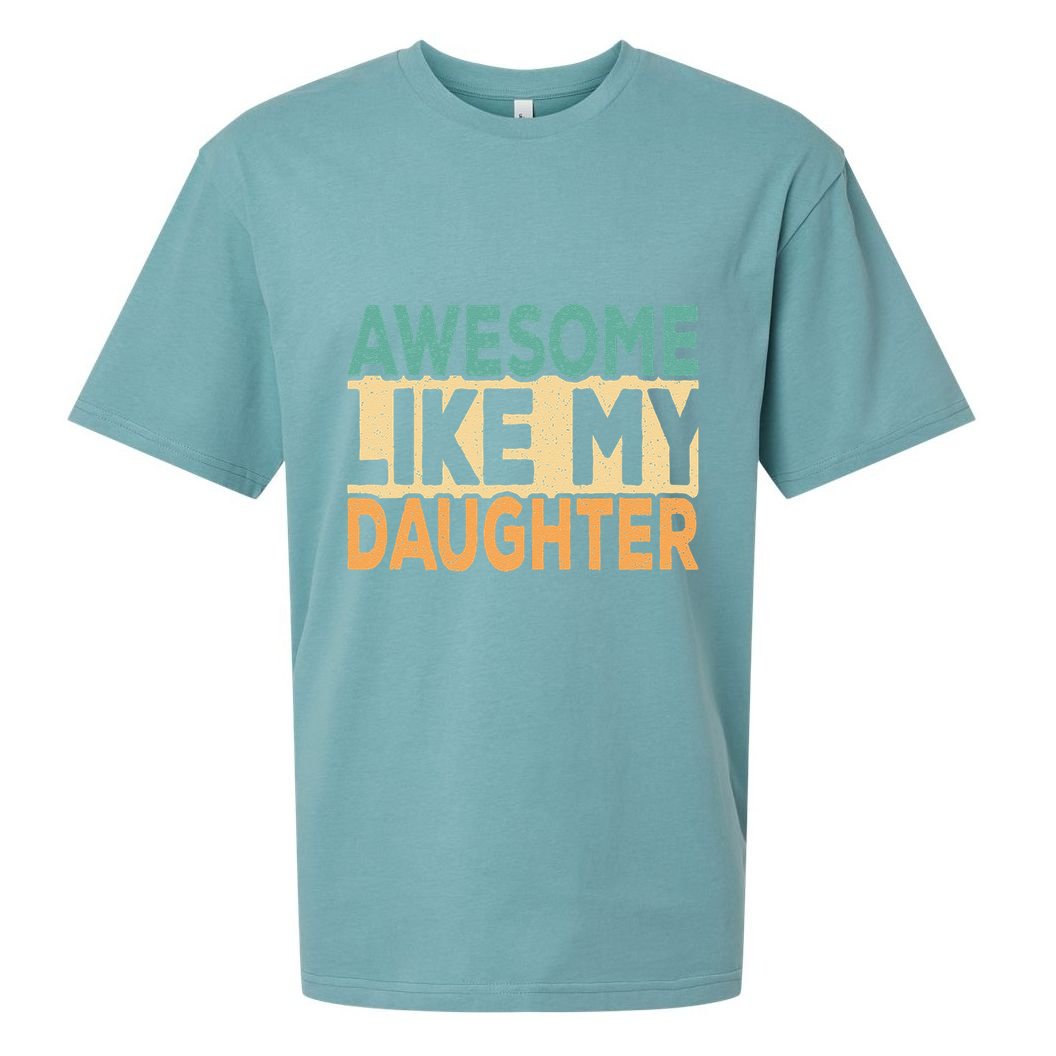 Awesome Like My Daughter Funny Dad Daddy Fathers Day Sueded Cloud Jersey T-Shirt