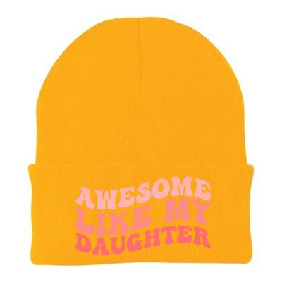 Awesome Like My Daughter Fathers Perfect Dad Gift Knit Cap Winter Beanie