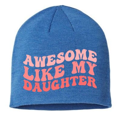 Awesome Like My Daughter Fathers Perfect Dad Gift Sustainable Beanie