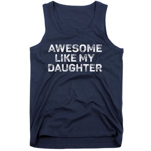 Awesome Like My Daughter Man Funny Fathers Day Dad Tank Top