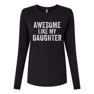 Awesome Like My Daughter Funny Father’S Day Humor Proud Dad Womens Cotton Relaxed Long Sleeve T-Shirt