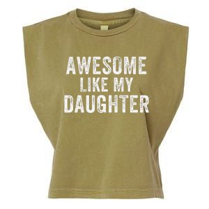 Awesome Like My Daughter Funny Father’S Day Humor Proud Dad Garment-Dyed Women's Muscle Tee