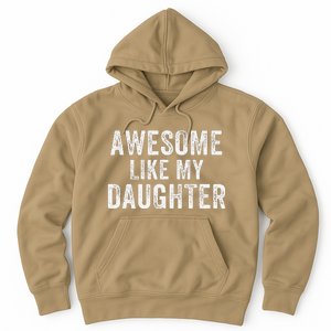 Awesome Like My Daughter Funny Father’S Day Humor Proud Dad Hoodie