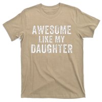 Awesome Like My Daughter Funny Father’S Day Humor Proud Dad T-Shirt