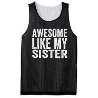 Awesome Like My Sister Funny Sarcastic Sister Mesh Reversible Basketball Jersey Tank