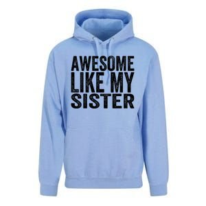 Awesome Like My Sister Funny Sarcastic Sister Unisex Surf Hoodie