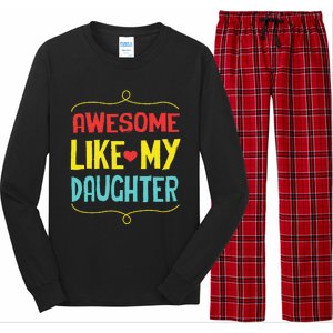 Awesome Like My Daughter Humorous Long Sleeve Pajama Set