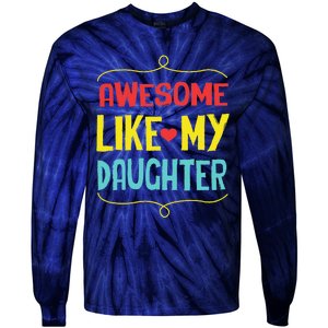 Awesome Like My Daughter Humorous Tie-Dye Long Sleeve Shirt