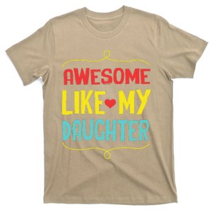 Awesome Like My Daughter Humorous T-Shirt