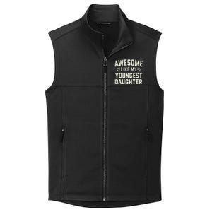 Awesome Like My Youngest Daughter Funny Fathers Day Collective Smooth Fleece Vest