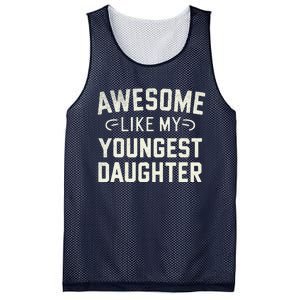 Awesome Like My Youngest Daughter Funny Fathers Day Mesh Reversible Basketball Jersey Tank