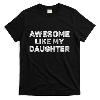 Awesome Like My Daughter Funny Fathers Day Dad Vintage T-Shirt