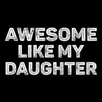 Awesome Like My Daughter Funny Fathers Day Dad Vintage Toddler T-Shirt