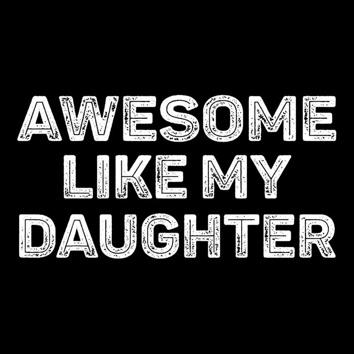 Awesome Like My Daughter Funny Fathers Day Dad Vintage Toddler T-Shirt