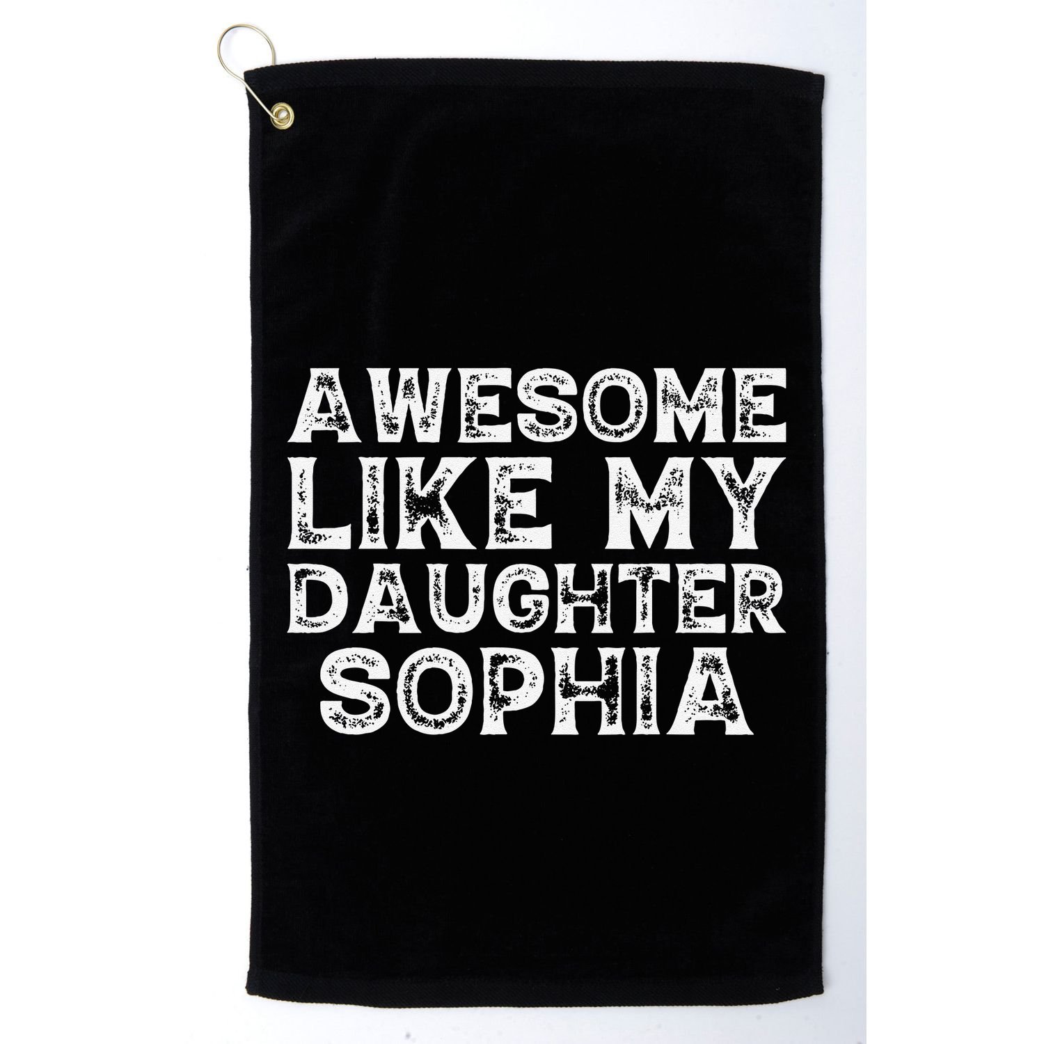 Awesome Like My Daughter Sophia Dad Mom Fathers Mothers Day Golf Towel